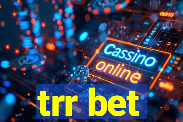 trr bet